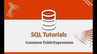 SQL Tutorials - 15.Common Table Expression (CTE) in SQL