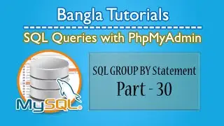 SQL Queries With PhpMyAdmin (GROUP BY Statement)-Part:30