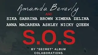 Amanda Beverly - S.O.S (Feat. Ashley, ZELINA, SIKA, NICKY, Sabrina Brown, XIMENA, ANNA&MACA)