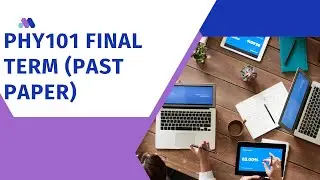 Phy101 final term preparation (past paper file mcqs and subjective) #phy101 #finalterm