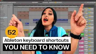 52 Ableton keyboard shortcuts you NEED to know! (work faster!!)
