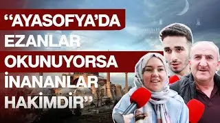 Ayasofya Camii’nde vatandaşlara sorduk: Önceden biletle girerdik şimdi abdestle giriyoruz
