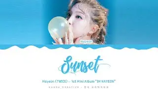NAYEON - 'Sunset' Lyrics Color Coded (Han/Rom/Eng) | 