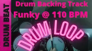 Drum Backing Track - Drum Loop Funky 110 BPM - Drum Track - Drum Groove