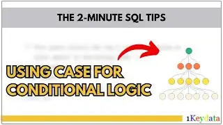 2-Minute SQL Tips: Using the CASE Statement for Conditional Logic