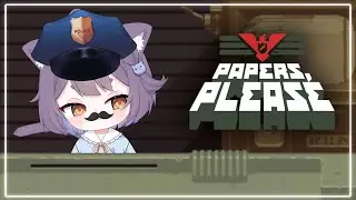 [Papers, Please] Playthrough #3