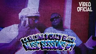 La Melsina x Crazy Black - Music Session #1