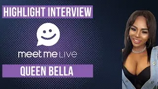 Livestreamer Interview - Queen Bella