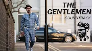 THE GENTLEMEN//SOUNDTRACK