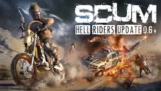 HELLRIDER UPDATE | SCUM PATCH 0.6