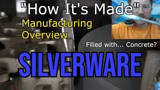 Silverware - "How It's Made" manufacturing analysis