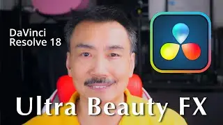 DaVinci Resolve 18 - Ultra Beauty FX