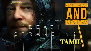 Death Stranding | Gameplay and Review in TAMIL | Kojima | Ultra