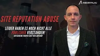 Site Reputation Abuse: Warum Publisher noch mehr Geld verlieren werden. #seo