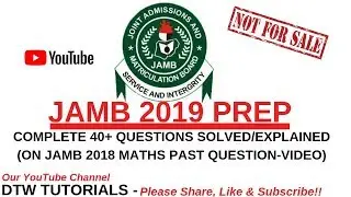 JAMB 2019 PREP | Complete 40 Questions Solved on JAMB 2018 Maths Past Question