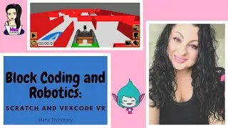 Block Coding and Robotics: Scratch Tutorial | VEXcode VR