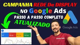 Campanha REDE De DISPLAY No Google Ads Para Afiliados e Produtor Passo a Passo Completo [ATUALIZADO]