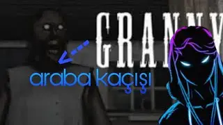 AGA BEN BÖYLE OÇ GÖRMEDİM!| Granny (ARABA KAÇIŞI)