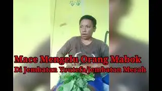 Mace Mengelu Orang Mabok Di Jembatan Merah