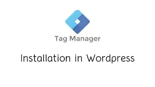 Install Google Tag Manager in Wordpress