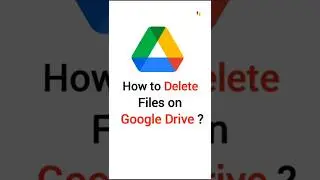 How to Delete Files from Google Drive ?