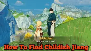 CHILDISH JIANG - HIDE & SEEK WORLD QUEST!!! GENSHIN IMPACT! (ACHIEVEMENT)