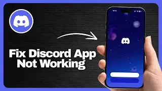How to Fix Discord App Not Working 