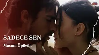 Masum Öpücük | Sadece Sen