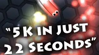 5K in 22 Seconds!!! // slither.io