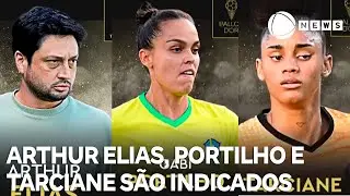 Arthur Elias, Gabi Portilho e Tarciane indicados à Bola de Ouro