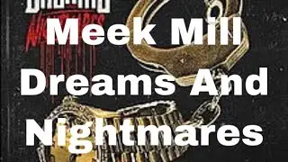 Meek Mills- Dreams and nightmares (clean lyrics)