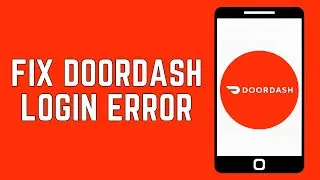 How To Fix DoorDash Login Error On iPhone 2024 - Quick Fix