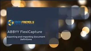 ABBYY FlexiCapture - Exporting and Importing Document Definitions