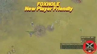 Foxhole Gameplay - FOXHOLE New Player Friendly