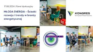 MŁODA ENERGIA - ścieżki rozwoju i trendy w branży energetycznej