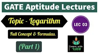 Logarithm - Full Concept and Formulas [Lec 03] || GATE Aptitude Lectures