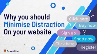 Why you should Minimise Distraction on your website