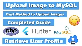 Flutter Upload Images to MySQL - PHP | Flutter Store Images in MySQL as Bytes | 