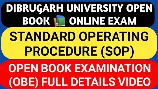 Dibrugarh University Open Book Exam 2021| Standard Operating Procedure (SOP)| Full Details Video