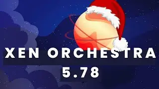 Xen Orchestra 5.78 - VM snapshot ignoring disks, VMware migration tool, Kubernetes and more