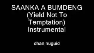 Yield Not To Temptation '' SAANKA A BUMDENG '' instrumental