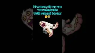Will you get bored? (My singing monsters)