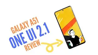 Samsung Galaxy A51 One UI 2.1 Review