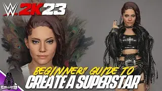 WWE 2K23: Beginners Guide to Create a Superstar 