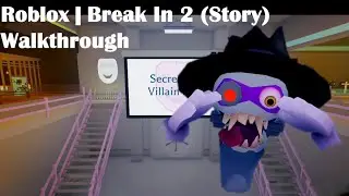 Roblox | Break In 2 (Story) Walkthrough