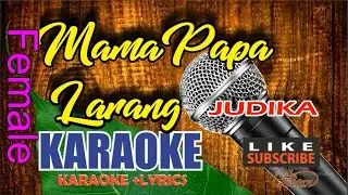 Judika - Mama Papa Larang Karaoke Female No Vocal HD