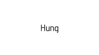 How to pronounce Hung / Hung pronunciation