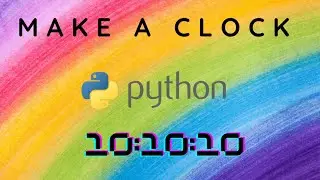 CREATE A CLOCK USING PYTHON | ERSTELLEN SIE EINE UHR MIT PYTHON