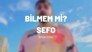 Sefo - Bilmem Mi? (konser)