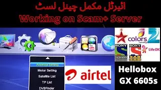 GX 6605s Airtel 108e latest update Full working on Scam+ server | Complete Channel list Airtel 108e